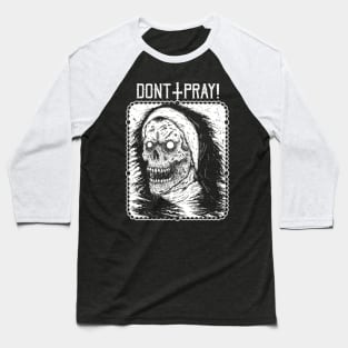 Don't pray Baseball T-Shirt